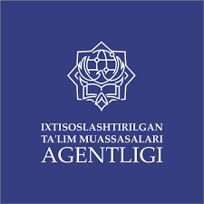 Agency for Specialized Educational Institutions Ministry of preschool and school education of the Republic of Uzbekistan